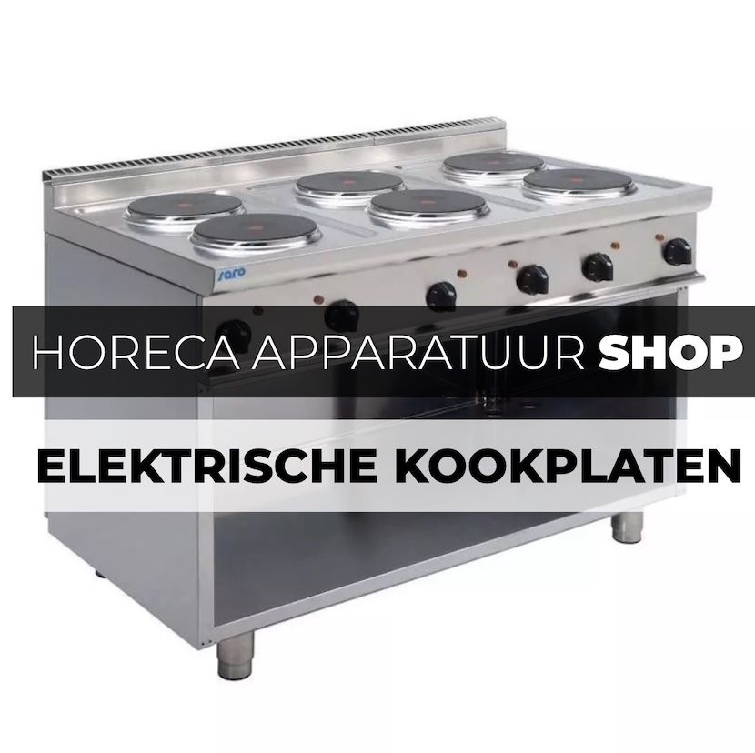 Elektrische Kookplaten Koop je Veilig Online bij Horeca Apparatuur (Shop)