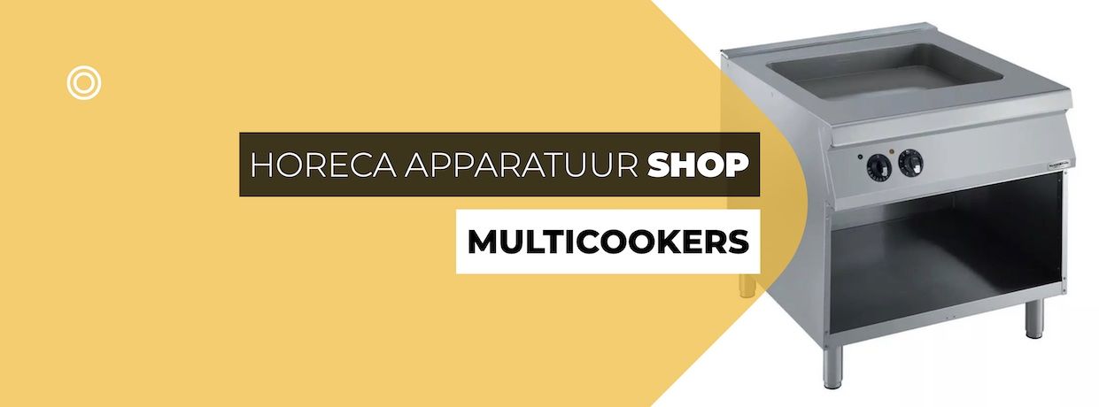 Multicookers Koop je Veilig Online bij Horeca Apparatuur (Shop)