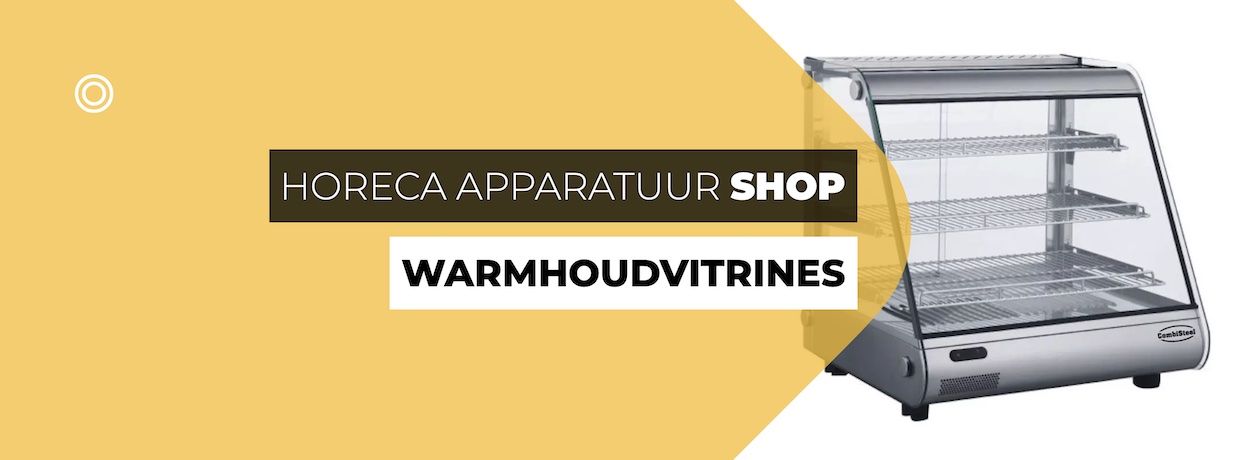 Warmhoudvitrines Koop je Veilig Online bij Horeca Apparatuur (Shop)